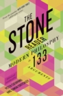 Image for The Stone Reader: Modern Philosophy in 133 Arguments