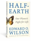 Image for Half-Earth  : our planet&#39;s fight for life
