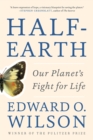 Image for Half-Earth: our planet&#39;s fight for life