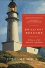 Image for Brilliant Beacons: A History of the American Lighthouse