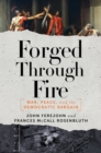 Image for Forged Through Fire: War, Peace, and the Democratic Bargain