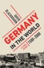 Image for Germany in the world  : a global history, 1500-2000