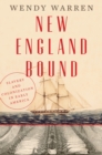 Image for New England bound: slavery and colonization in early America