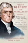 Image for &quot;Most blessed of the patriarchs&quot; Thomas Jefferson and the empire of the imagination