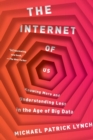 Image for The internet of us  : knowing more and understanding less in the age of big data