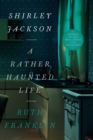 Image for Shirley Jackson  : a rather haunted life