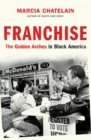 Image for Franchise: the golden arches in Black America