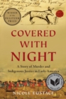 Image for Covered With Night: A Story of Murder and Indigenous Justice in Early America