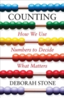 Image for Counting  : how we use numbers to decide what matters