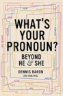 Image for What&#39;s your pronoun?  : beyond he &amp; she