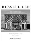 Image for Russell Lee  : a photographer&#39;s life and legacy