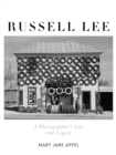 Image for Russell Lee: a photographer&#39;s life and legacy