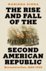 Image for The Rise and Fall of the Second American Republic
