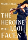 Image for The heroine with 1,001 faces