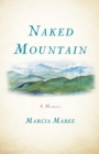 Image for Naked Mountain: A Memoir