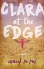 Image for Clara at the Edge: A Novel