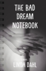 Image for Bad Dream Notebook: A Novel