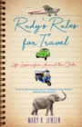 Image for Rudy&#39;s Rules for Travel: Life Lessons from Around the Globe