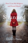 Image for Shunned: How I Lost my Religion and Found Myself