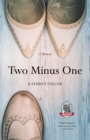 Image for Two Minus One: A Memoir