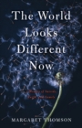 Image for The World Looks Different Now : A Memoir of Suicide, Faith, and Family