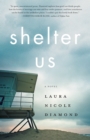 Image for Shelter Us: A Novel