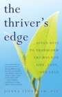 Image for Thriver&#39;s Edge: Seven Keys to Transform the Way You Live, Love, and Lead
