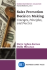 Image for Sales Promotion Decision Making: Concepts, Principles, and Practice