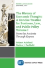 Image for The History of Economic Thought: A Concise Treatise for Business, Law, and Public Policy Volume I