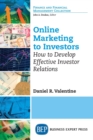 Image for Online Marketing to Investors : How to Develop Effective Investor Relations