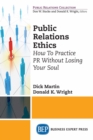 Image for Public Relations Ethics: How To Practice PR Without Losing Your Soul