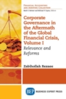 Image for Corporate Governance in the Aftermath of the Global Financial Crisis, Volume I : Relevance and Reforms