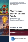 Image for Human Side of Virtual Work: Managing Trust, Isolation, and Presence