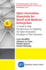 Image for Open Innovation Essentials for Small and Medium Enterprises: A Guide to Help Entrepreneurs in Adopting the Open Innovation Paradigm in Their Business