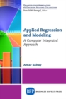 Image for Applied Regression and Modeling : A Computer Integrated Approach