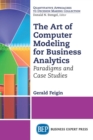 Image for Art of Computer Modeling for Business Analytics: Paradigms and Case Studies