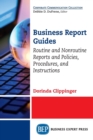 Image for Business Report Guides : Routine and Nonroutine Reports and Policies, Procedures, and Instructions