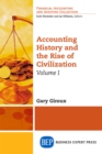 Image for Accounting History and the Rise of Civilization, Volume I