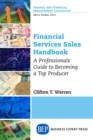 Image for Financial Services Sales Handbook: A Professionals Guide to Becoming a Top Producer