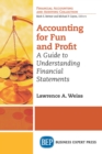 Image for Accounting For Fun and Profit: A Guide to Understanding Financial Statements
