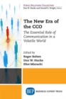 Image for The New Era of the CCO : The Essential Role of Communication in a Volatile World