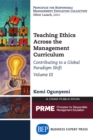 Image for Teaching Ethics Across the Management Curriculum, Volume III: Contributing to a Global Paradigm Shift
