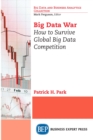 Image for Big Data War: How to Survive Global Big Data Competition