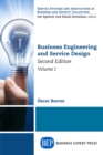 Image for Business Engineering and Service Design, Second Edition, Volume I