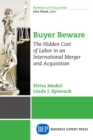 Image for Buyer Beware: The Hidden Cost of Labor in an International Merger and Acquisition
