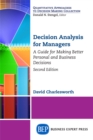Image for Decision Analysis for Managers, Second Edition: A Guide for Making Better Personal and Business Decisions