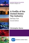 Image for Profile of the United States Toy Industry, Second Edition: Serious Fun
