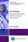 Image for Co-Create: Harnessing the Human Element in Project Management