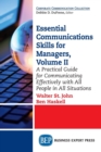 Image for Essential Communications Skills for Managers, Volume II : A Practical Guide for Communicating Effectively with All People in All Situations