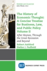 Image for History of Economic Thought: A Concise Treatise for Business, Law, and Public Policy Volume II: After Keynes, Through the Great Recession and Beyond